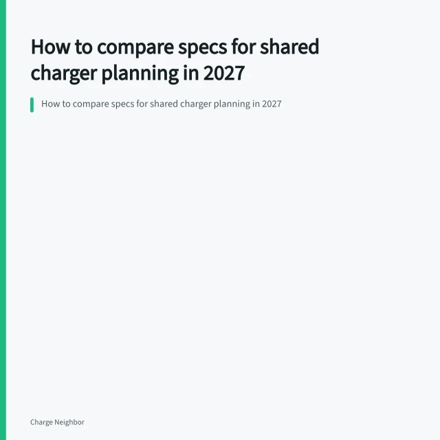 How to compare specs for shared charger planning in 2027. Shared charger planning comparison: score bids by criteria